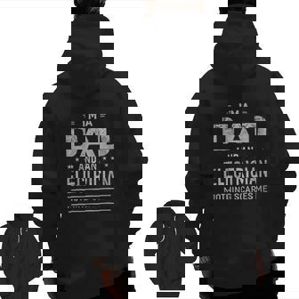 I Am A Dad And Electrician Zip Up Hoodie Back Print | Mazezy