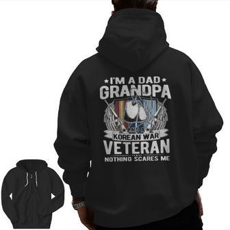 A Dad Grandpa Korean War Veteran Nothing Scares Me Dad Zip Up Hoodie Back Print | Mazezy