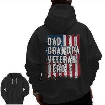 Dad Grandpa Veteran Hero Amercian Flag Patriotic Zip Up Hoodie Back Print | Mazezy