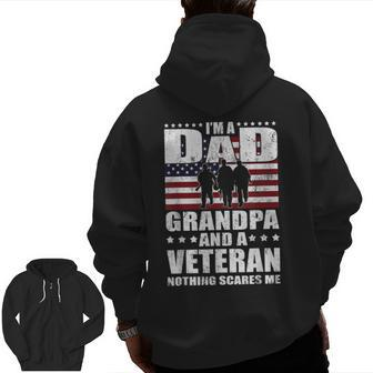 I Am A Dad A Grandpa And A Veteran T Happy Fathers Day Zip Up Hoodie Back Print | Mazezy