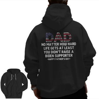 Dad Happy Father's Day No Matter How Hard Life Gets At Least Zip Up Hoodie Back Print | Mazezy