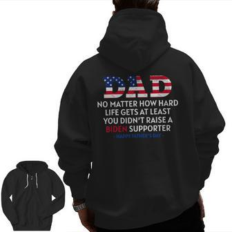 Dad Happy Father's Day No Matter How Hard Life Gets At Least Zip Up Hoodie Back Print | Mazezy