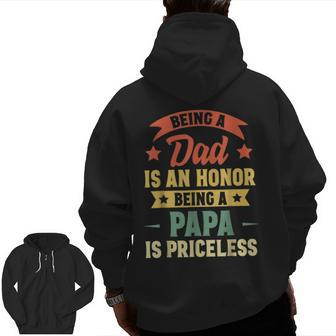 Being A Dad Is An Honor Being A Papa Is Priceless Vintage Zip Up Hoodie Back Print | Mazezy