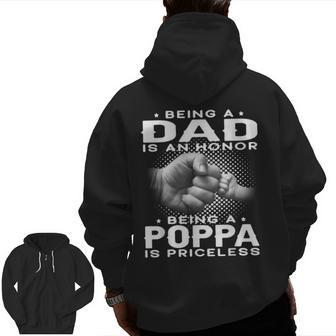 Being A Dad Is An Honor Being A Poppa Is Priceless Grandpa Zip Up Hoodie Back Print | Mazezy UK