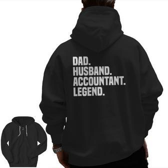 Dad Husband Accountant Legend Accounting Tax Accountant Zip Up Hoodie Back Print | Mazezy AU