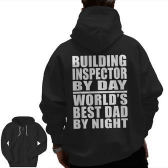 Dad Job Building Inspector Best Dad Fathers Day Zip Up Hoodie Back Print | Mazezy