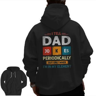 I Make Dad Jokes Periodically Emergency Dad Joke Loading Zip Up Hoodie Back Print | Mazezy UK