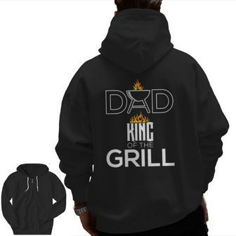 Dad King Of The Grill Bbq Father's Day Barbecue Zip Up Hoodie Back Print | Mazezy