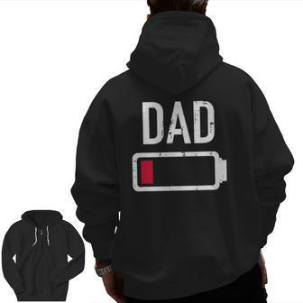 Dad Low Battery For Father's Day Zip Up Hoodie Back Print | Mazezy