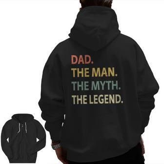 Dad The Man The Myth The Legend Essential Zip Up Hoodie Back Print | Mazezy