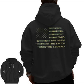 Dad The Man The Myth The Legend Fathers Day Camo Us Flag Zip Up Hoodie Back Print | Mazezy