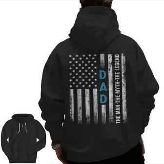Dad The Man The Myth The Legend Us Flag Father's Day Zip Up Hoodie Back Print | Mazezy