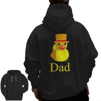 Dad Rubber Duck For Him Father And Daddy As Fathers Day Zip Up Hoodie Back Print | Mazezy