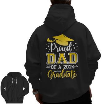 Dad Senior 2024 Proud Dad Of A Class Of 2024 Graduate Zip Up Hoodie Back Print | Mazezy