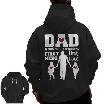 Dad Son First Hero Daughter First Love Father's Day Zip Up Hoodie Back Print | Mazezy