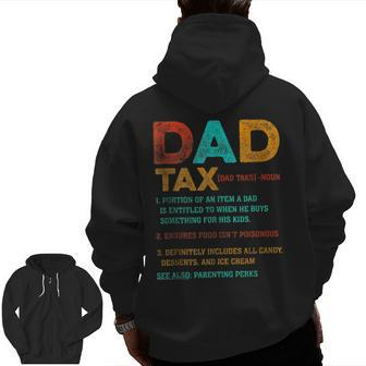 Dad Tax Dad Tax Definition Father's Day Zip Up Hoodie Back Print | Mazezy DE