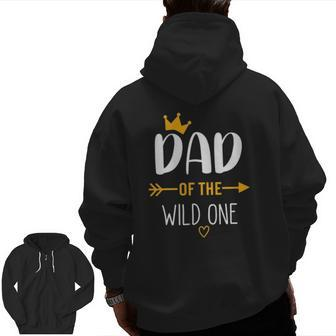 Dad Of The Wild One Fathers Day New Dad Kids For Men Dad Zip Up Hoodie Back Print | Mazezy AU