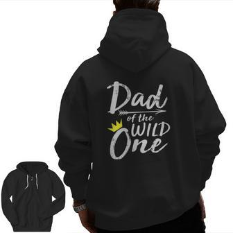 Dad Of The Wild One Zip Up Hoodie Back Print | Mazezy