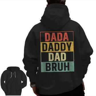 Dada Daddy Dad Bruh Fathers Day Gag 2023 Zip Up Hoodie Back Print | Mazezy