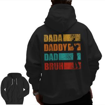 Dada Daddy Dad Bruh Retro Vintage Fathers Day Zip Up Hoodie Back Print | Mazezy