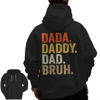 Dada Daddy Dad Bruh Humor Adult Fathers Day Vintage Father Zip Up Hoodie Back Print | Mazezy UK