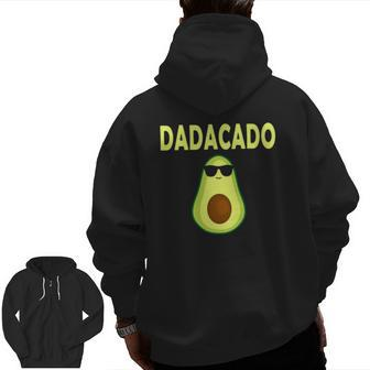 Dadacado Avocado Dad Father's Day Daddy Men Zip Up Hoodie Back Print | Mazezy