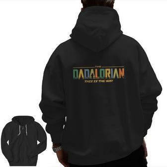 The Dadalorian This Is The Way Father's Day Zip Up Hoodie Back Print | Mazezy