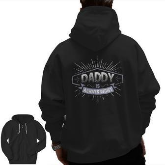 Daddy Is Always Right Father's Day Men Zip Up Hoodie Back Print | Mazezy DE