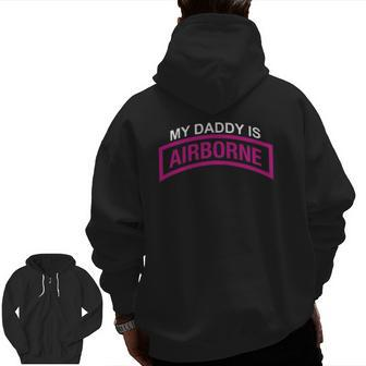 My Daddy Is A Army Airborne Paratrooper 20173 Ver2 Zip Up Hoodie Back Print | Mazezy