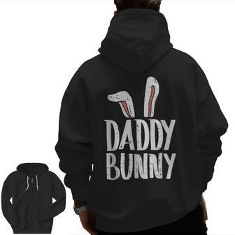 Daddy Bunny Ears Easter Family Matching Dad Father Zip Up Hoodie Back Print | Mazezy
