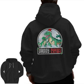 Daddy Claws Dadrex Dinosaur Matching Family Christmas Zip Up Hoodie Back Print | Mazezy