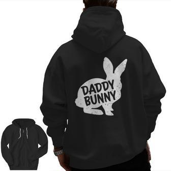 Daddy Dad Bunny Matching Group Family Easter Zip Up Hoodie Back Print | Mazezy