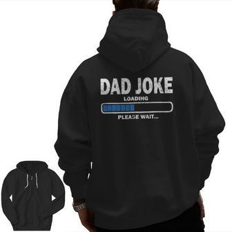Daddy Dad Jokes Loading Periodically Fathers Day Zip Up Hoodie Back Print | Mazezy