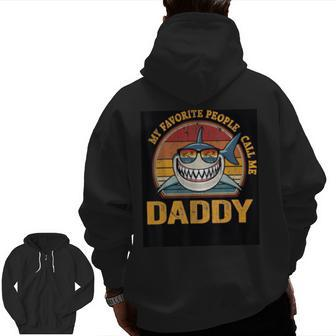 Daddy Favorite People Call Me Fathers Day For Dad For Men Zip Up Hoodie Back Print | Mazezy CA