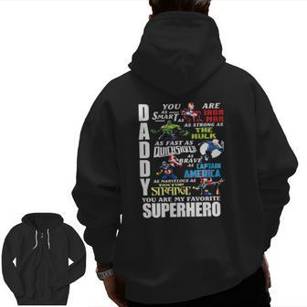 Daddy You Are My Favorite Super Hero Classic Zip Up Hoodie Back Print | Mazezy