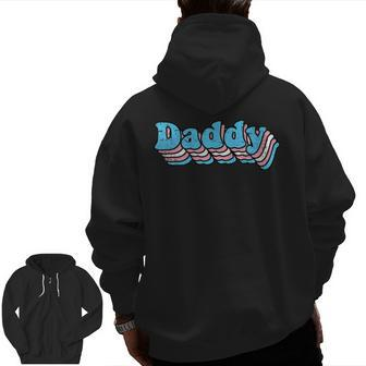 Daddy Gay Pride Transgender Lgbtq Ally Dad Papa Father Zip Up Hoodie Back Print | Mazezy