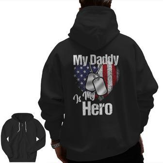 My Daddy Is My Hero Military Dog Tags Usa Flag Heart Zip Up Hoodie Back Print | Mazezy