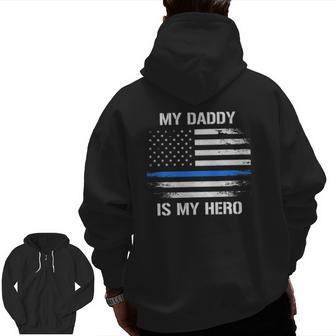 My Daddy Is My Hero Police Officer Thin Blue Line Zip Up Hoodie Back Print | Mazezy
