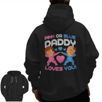 Daddy Loves You Pink Blue Gender Reveal Newborn Announcement Zip Up Hoodie Back Print | Mazezy
