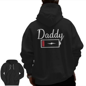 Daddy Low Energy Depleted Battery Zip Up Hoodie Back Print | Mazezy