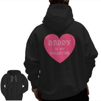 Daddy Is My Valentine Valentine's Day For Kids Zip Up Hoodie Back Print | Mazezy DE