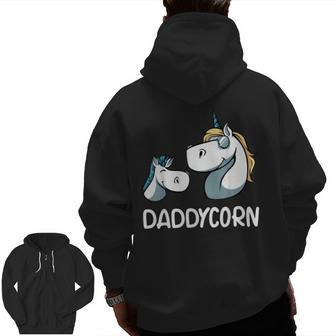 Daddycorn Cool Unicorn Dad Father Ideas Zip Up Hoodie Back Print | Mazezy