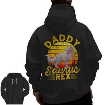 Daddysaurus T Rex Dinosaur Daddy Saurus Family Matching Dad Zip Up Hoodie Back Print | Mazezy