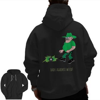 Dads Against Weed Lawn Mowing Lawn Enforcement Officer Zip Up Hoodie Back Print | Mazezy