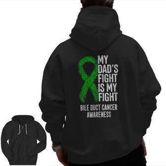 My Dad's Fight Is My Fight Bile Duct Cancer Awareness Zip Up Hoodie Back Print | Mazezy