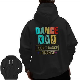 Dance Dad I Don't Dance I Finance Father's Day Sound Wave Zip Up Hoodie Back Print | Mazezy