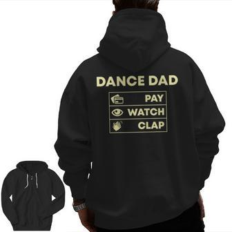 Dance Dad Pay Watch Clap Zip Up Hoodie Back Print | Mazezy CA