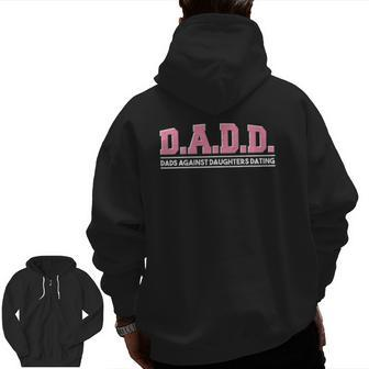 Daughter Dads Against Daughters Dating Dad Zip Up Hoodie Back Print | Mazezy