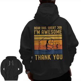Dear Dad Great Job I'm Awesome Thank You Father Day Zip Up Hoodie Back Print | Mazezy