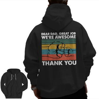 Dear Dad Great Job We're Awesome Thank You Father Zip Up Hoodie Back Print | Mazezy